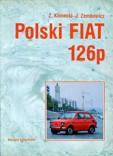 Klimecki, Z.-Zembowitz, J. - Polski Fiat 126P