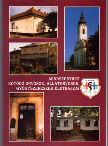 Fuchszn� Ben�k Katalin, Dr. �v�d J�nos - Mindszenthez k�t�d� orvosok, �llatorvosok, gy�gyszer�szek �letrajzai