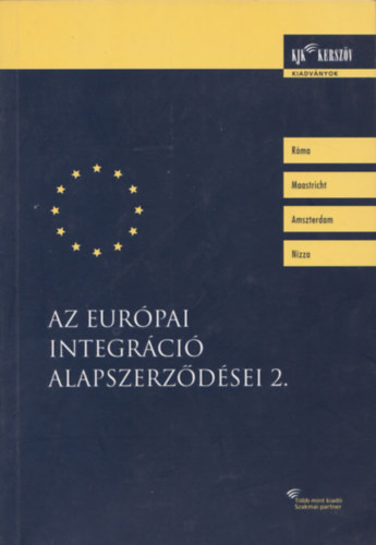 Fazekas Judit (szerk.) - Az eurpai integrci alapszerzdsei 2.