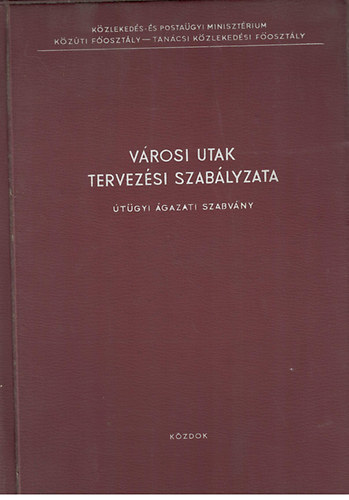 V�rosi utak tervez�si szab�lyzata - �t�gyi �gazati szabv�ny