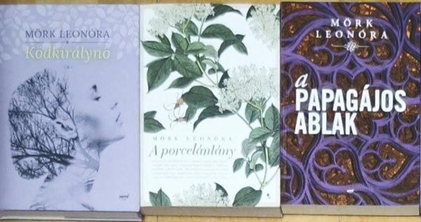 M�rk Leon�ra - 3db M�rk Leon�ra m� - K�dkir�lyn�, A porcel�nl�ny, A papag�jos ablak