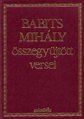 Babits Mihly - Babits Mihly sszegyjttt versei