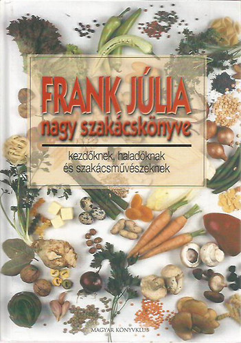 Frank J�lia - Frank J�lia nagy szak�csk�nyve