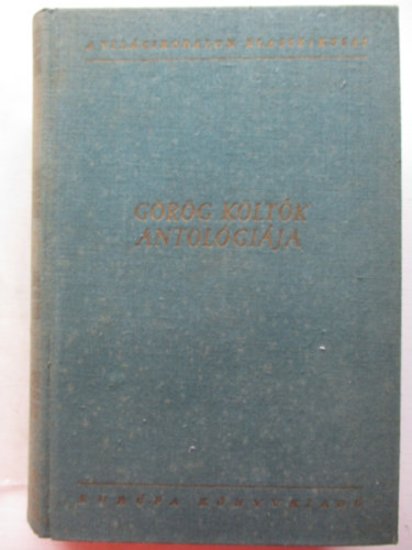 Eur�pa K�nyvkiad� - G�r�g k�lt�k antol�gi�ja