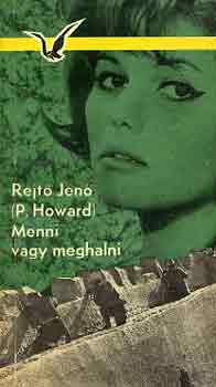 Rejtő Jenő - Menni vagy meghalni