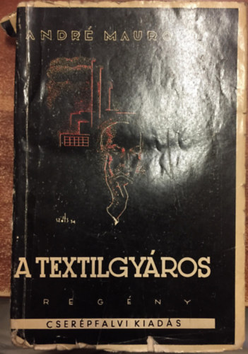Andr Maurois - A textilgyros
