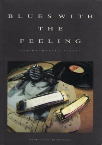 Ferenczi Gyrgy, Nemes Nagy Pter, Szab Tams - Blues with the Feeling - Szjharmonika-iskola