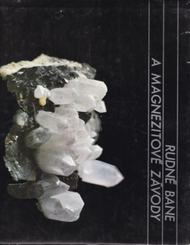 Rudné bane a magnezitové závody (Ércbányák és magnezit - szlovák nyelvű)