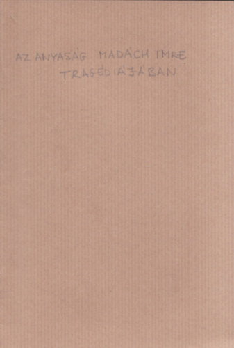 Tolnai Vilmos - Az anyasg Madch Imre tragdijban (Klnlenyomat a Nemzeti Nnevels IX-X. fzetbl) (dediklt)