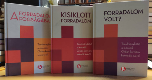 Szeredi P�ter, Szigetv�ri Viktor (szerk.) - A forradalom fogs�g�ban + Kisiklott forradalom + Forradalom volt? (3 k�tet)