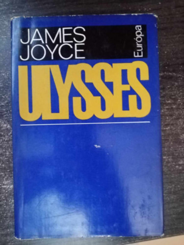 James Joyce, Bartos Tibor (szerk.), Szentkuthy Mikls (ford.) - Ulysses - Szentkuthy Mikls fordtsa;Sksd Mihly utszavval (Egyedi termkfot)