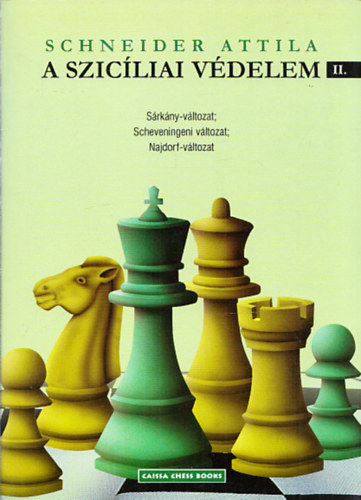 Schneider Attila - A szicliai vdelem II. - Srkny vltozat - Scheveningeni vltozat - Najdorf vltozat