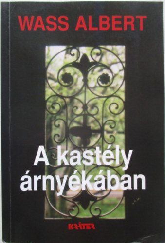 Wass Albert - A kastly rnykban