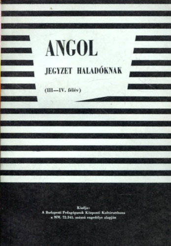 Angol - Jegyzet haladóknak III-IV. félév