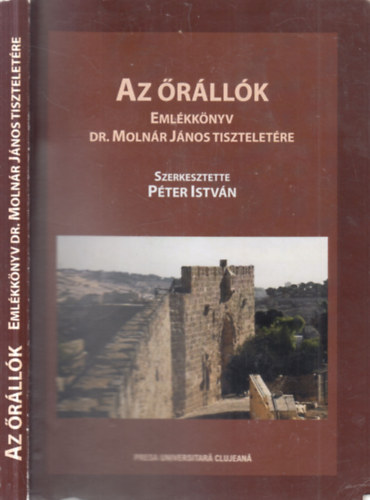 P�ter Istv�n - Az �r�ll�k (Eml�kk�nyv Dr. Moln�r J�nos tisztelet�re)