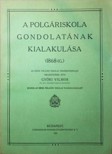 Gyri Vilmos - A polgriskola gondolatnak kialakulsa (1868-ig)