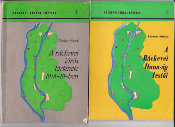 2 db helytrtneti knyv "Rckeve" trgyban: Farkas Jzsef:A rckevei jrs trtnete 1918-19-ben + Losonci Mikls:A rckevei Duna-g festi.(DEDIKLT) - Rckevei Fzetek sorozat