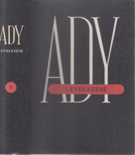 Vit�lyos L�szl� (szerk.) - Ady Endre levelez�se I. (1895-1907)