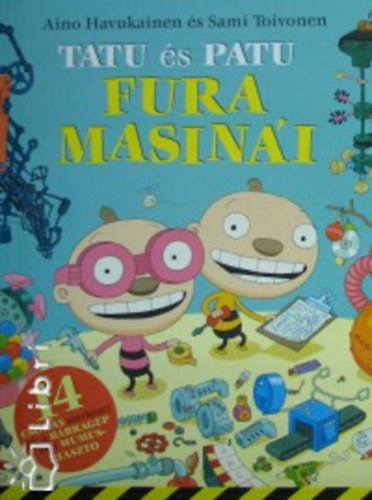 Sami Toivonen, Aino Havukainen - Tatu és Patu fura masinái