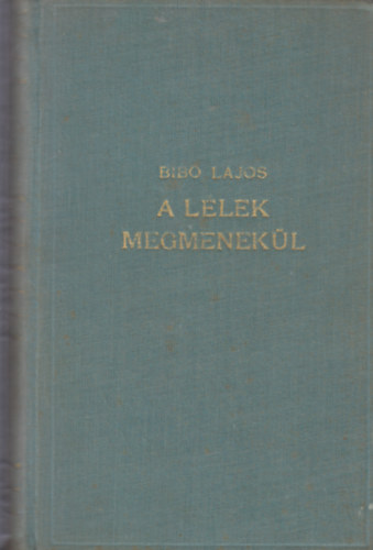 Bib� Lajos - A l�lek megmenek�l