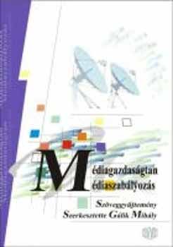 Glik Mihly (szerk.) - Mdiagazdasgtan, mdiaszablyozs A911