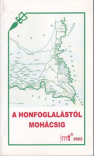 Dr. Bosnyk Istvn (fszerk.) - A honfoglalstl Mohcsig