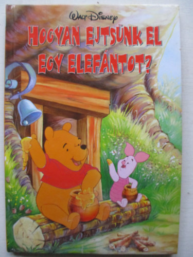 Walt Disney - Hogyan ejtsnk el egy elefntot?