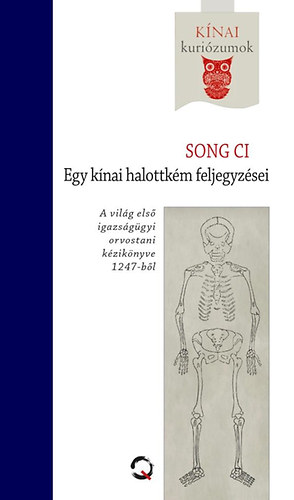 Song Ci - Egy knai halottkm feljegyzsei - A bnk elsprsnek sszegyjttt jegyzetei