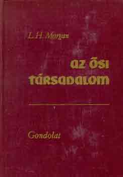 L.H. Morgan - Az si trsadalom