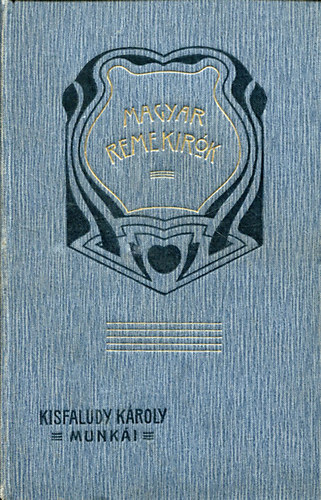 Kisfaludy Kroly - Magyar Remekrk (12-13.) - Kisfaludy Kroly munki I-II.