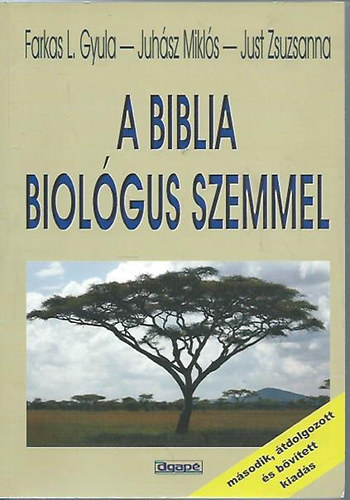 Farkas L. Gyula - A Biblia biológus szemmel