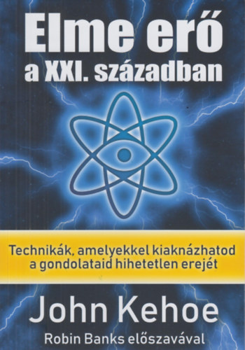 Kehoe, John - Elme er a XXI. szzadban