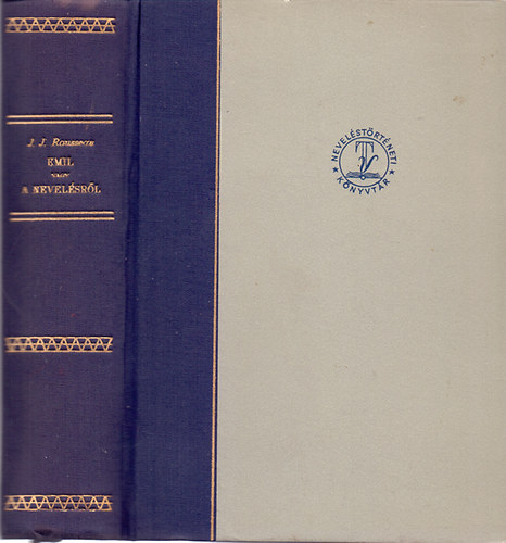 J. J. Rousseau - Emil vagy a nevelésről