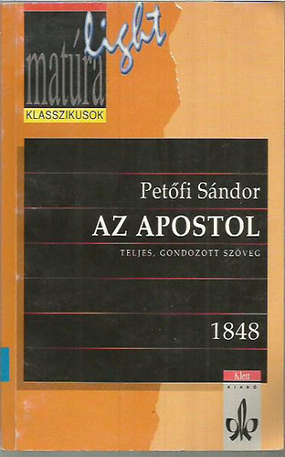 Veres Andr�s szerk. - Pet�fi S�ndor: Az apostol (teljes, gondozott sz�veg)