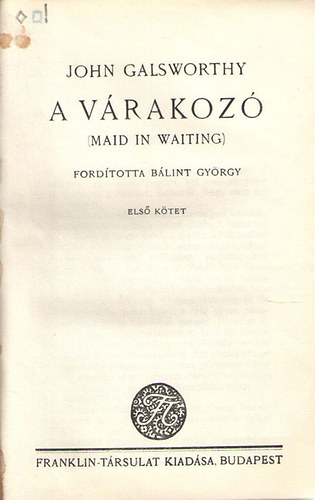 John Galsworthy - A v�rakoz� I-II.