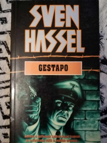 Sven Hassel, Ttisz Andrs (szerk.), Ford.: Nitkovszki Staniszlav - Gestapo - Krhozottak Lgija 5. (Amikor a gyilkosok szabad kezet kapnak, s a vrszomj vlik a legfbb ernny...)