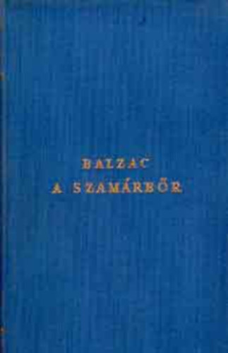 Honoré de Balzac - A szamárbőr