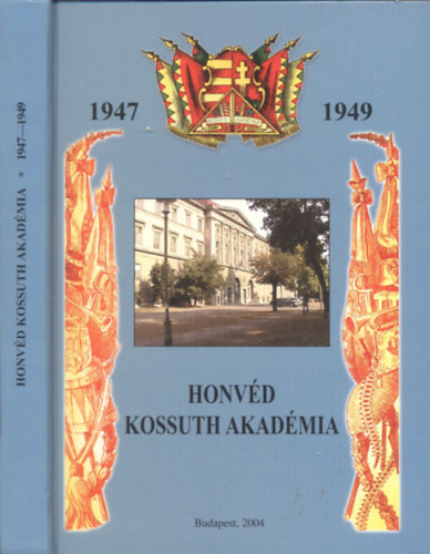 Honvéd Kossuth Akadémia 1947-1949