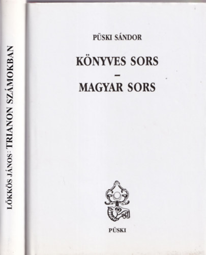 Pski Sndor, Lkks Jnos - 2 db trtnelmi ktet (egytt): Trianon szmokban, Knyves sors-Magyar sors