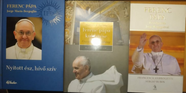 Jorge Mario Bergoglio, Matthew E. Bunson, Francesca Ambrogetti - Sergio Rubin - Nyitott sz, hv szv + Ferenc ppa kldetse + Ferenc Ppa: Beszlgetsek Jorge Bergoglioval (3 ktet)