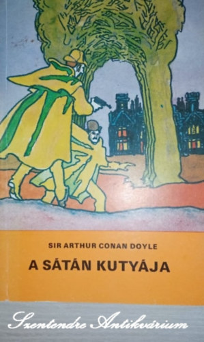 Sir Arthur Conan Doyle, Rnaszegi mikls szerk., rkos Antal (ford.), Hegeds Istvn (ill.) - A stn kutyja - Hegeds Istvn rajzaival (Delfin knyvek, sajt kppel)