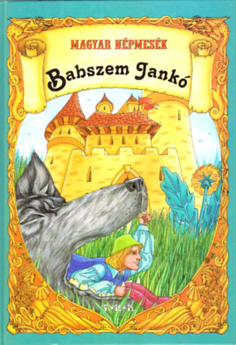 Tóth Könyvkereskedés - Babszem Jankó (Magyar népmesék)