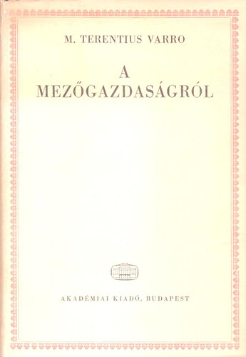 M. Terentius Varro - A mez�gazdas�gr�l