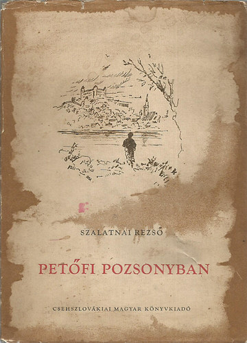 Szalatnai Rezs - Petfi Pozsonyban