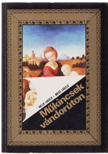 Dalia Lszl-Mcs Lszl - Mkincsek vndorton