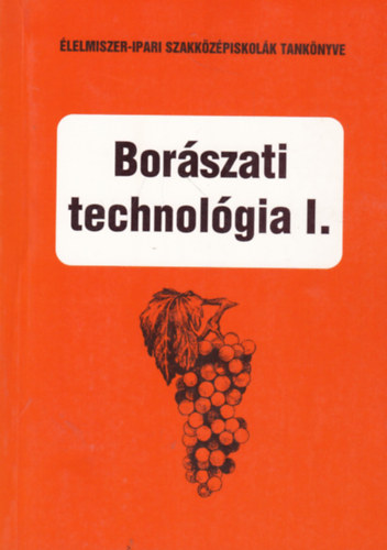 dr. Gazdag Lszl - Borszati technolgia I.