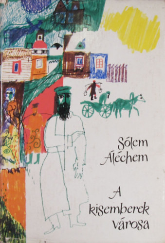 Slem lchem - A kisemberek vrosa. Elbeszlsek