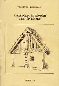 Thain Jnos-Tichy Klmn - Kisalfldi s gmri npi ptszet