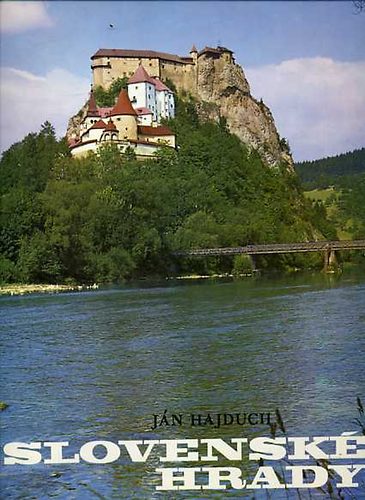 Hajduch, J�n- Hajduch, Peter - Slovensk� Hrady - Slowakische Burgen - Slovak Castles
