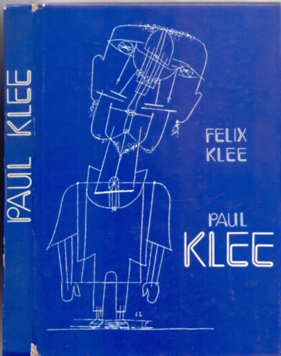 Felix Klee, Fordtotta: Tandori Dezs - Paul Klee - lete s munkssga, htrahagyott feljegyzsek s kiadatlan levelek alapjn
